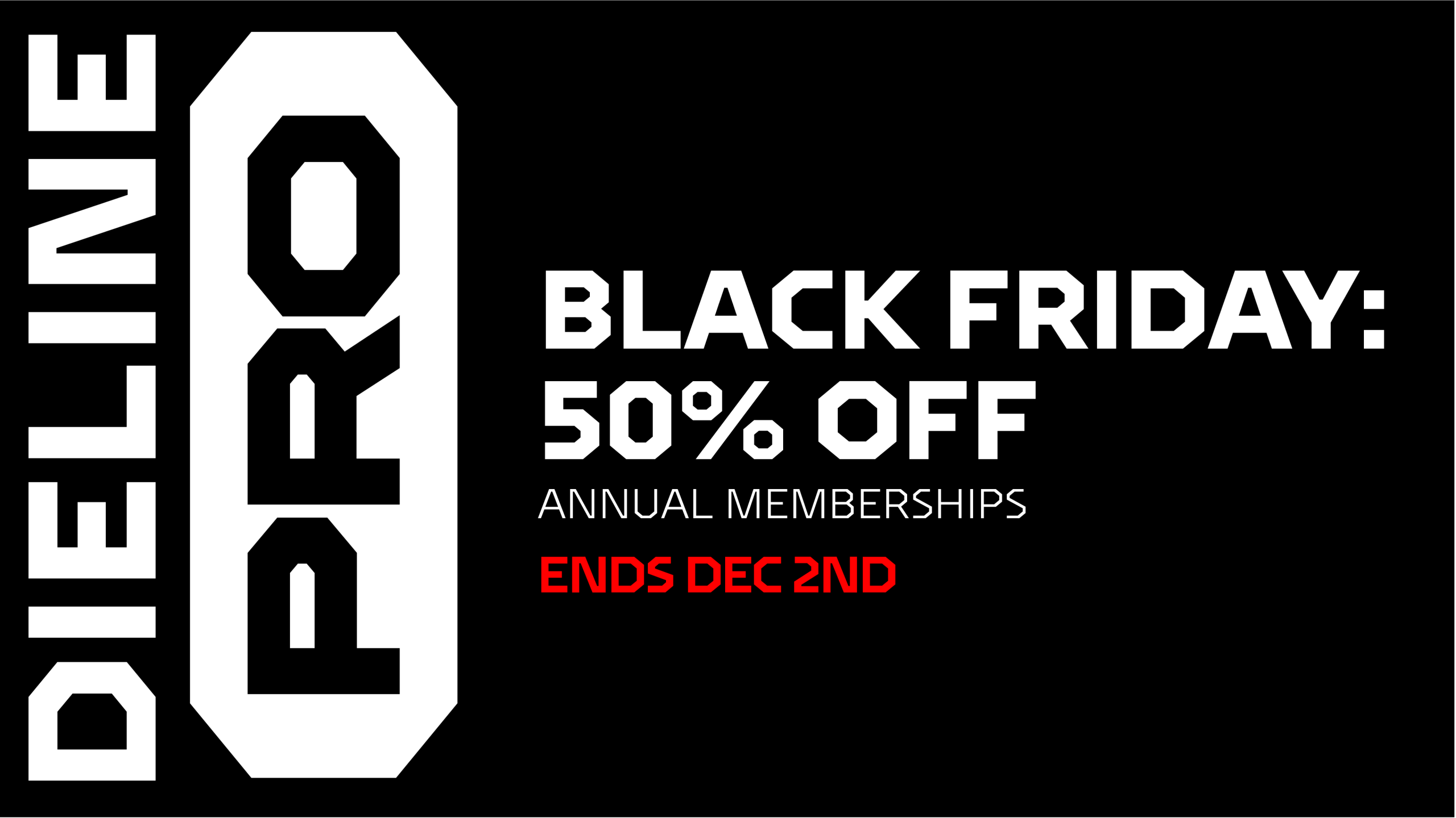DIELINE PRO: Black Friday Sale Starts Now — 50% Off Annual Memberships